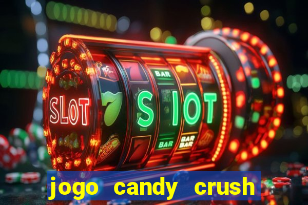 jogo candy crush saga no facebook